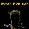 Karma2zz - What You Say - Single